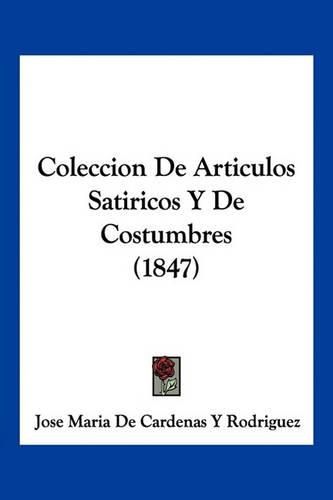 Cover image for Coleccion de Articulos Satiricos y de Costumbres (1847)