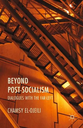 Cover image for Beyond Post-Socialism: Dialogues with the Far-Left