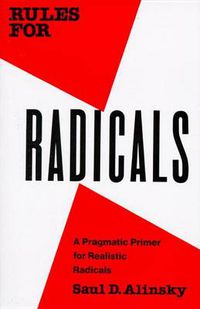 Cover image for Rules for Radicals: A Pragmatic Primer for Realistic Radicals