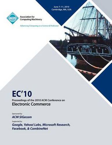 Cover image for EC10 Proceedings of the 2010 ACM Conference on Electronic Commerce