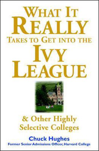 Cover image for What It Really Takes to Get Into Ivy League and Other Highly Selective Colleges