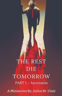 Cover image for The Rest Die Tomorrow - Ascension