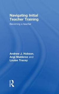 Cover image for Navigating Initial Teacher Training: Becoming a teacher