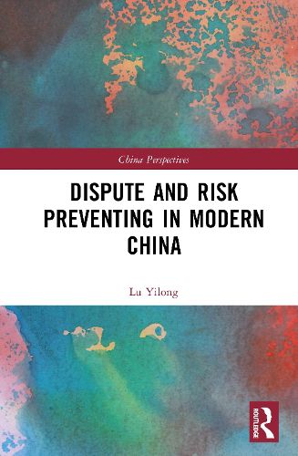 Cover image for Dispute and Risk Preventing in Modern China