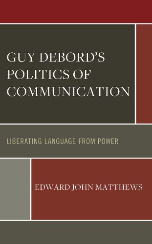 Cover image for Guy Debord's Politics of Communication