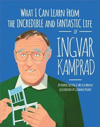 Cover image for What I Can Learn from the Incredible and Fantastic Life of Ingvar Kamprad