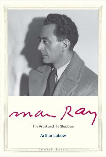 Man Ray: The Artist and His Shadows