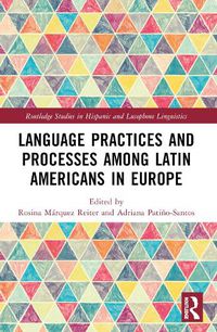 Cover image for Language Practices and Processes among Latin Americans in Europe