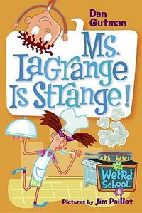 Cover image for Ms. Lagrange Is Strange!