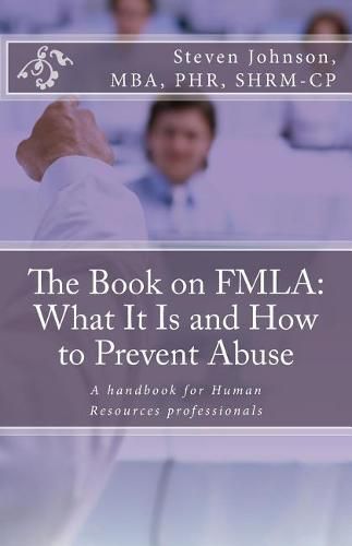 The Book on FMLA: What It Is and How to Prevent Abuse