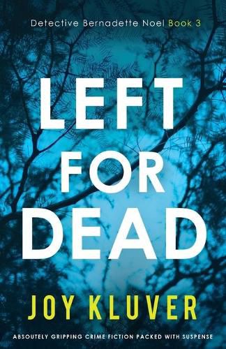 Cover image for Left for Dead: Absolutely gripping crime fiction packed with suspense