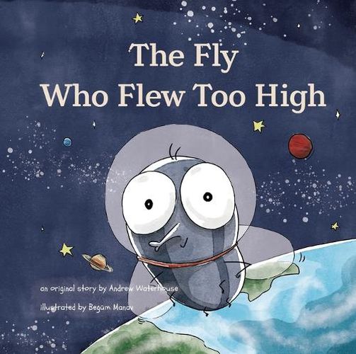 Cover image for The Fly Who Flew Too High