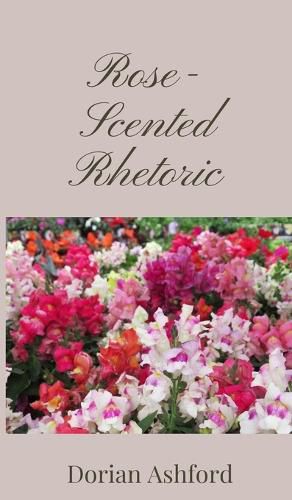 Cover image for Rose-Scented Rhetoric