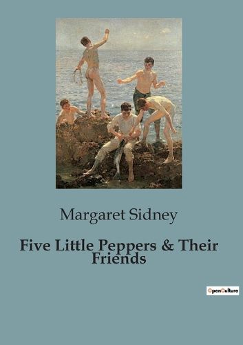 Cover image for Five Little Peppers & Their Friends