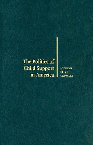 The Politics of Child Support in America