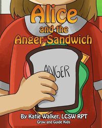 Cover image for Alice and the Anger Sandwich