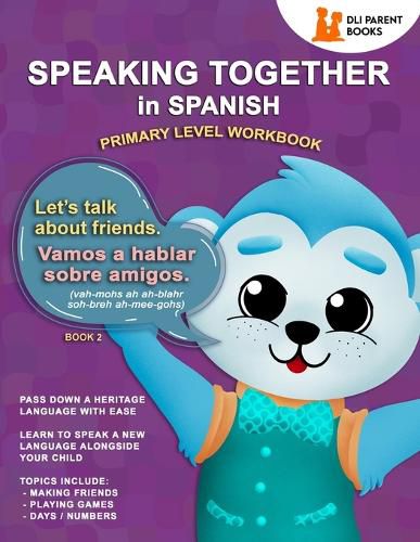 Speaking Together In Spanish: Let's Talk About Friends