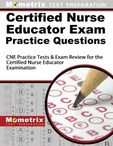 Cover image for Certified Nurse Educator Exam Practice Questions: CNE Practice Tests & Exam Review for the Certified Nurse Educator Examination