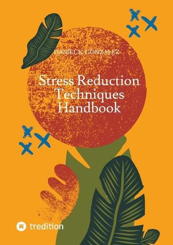 Cover image for Stress Reduction Techniques Handbook