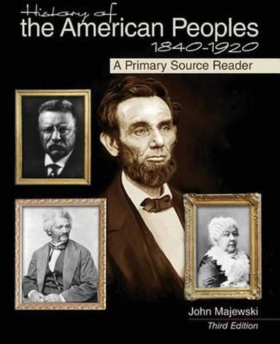 Cover image for History of the American Peoples, 1840-1920: A Primary Source Reader