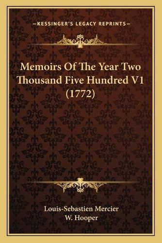 Cover image for Memoirs of the Year Two Thousand Five Hundred V1 (1772)