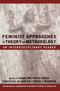Cover image for Feminist Approaches to Theory and Methodology: An Interdisciplinary Reader