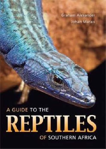 A Guide to the Reptiles of Southern Africa