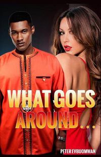 Cover image for What Goes Around...: Does Not Have to Come Back Around