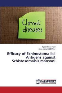 Cover image for Efficacy of Echinostoma liei Antigens against Schistosomaisis mansoni