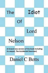 Cover image for The Idiot of Lord Nelson