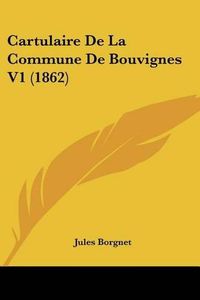 Cover image for Cartulaire de La Commune de Bouvignes V1 (1862)