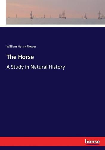 The Horse: A Study in Natural History