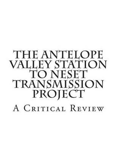 Cover image for The Antelope Valley Station to Neset Transmission Project: A Critical Review