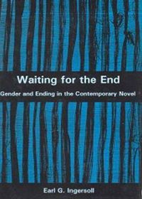 Cover image for Waiting for the End: Gender and Editing in the Contemporary Novel