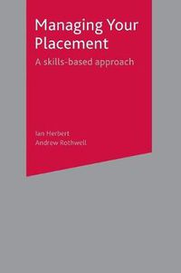 Cover image for Managing Your Placement: A Skills Based Approach