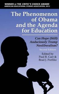 Cover image for The Phenomenon of Obama and the Agenda for Education: Can Hope (Still) Audaciously Trump Neoliberalism?