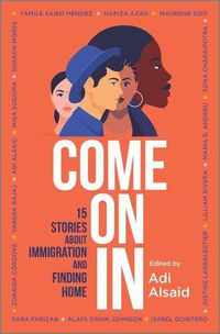 Cover image for Come on in: 15 Stories about Immigration and Finding Home