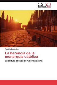 Cover image for La Herencia de La Monarquia Catolica