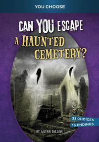 Cover image for Can You Escape a Haunted Cemetery?