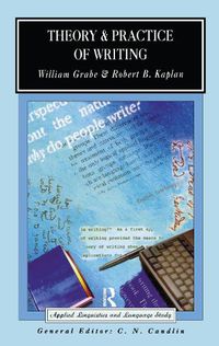 Cover image for Theory and Practice of Writing: An Applied Linguistic Perspective