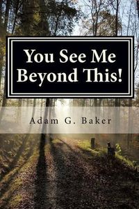 Cover image for You See Me Beyond This!