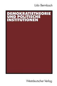 Cover image for Demokratietheorie und politische Institutionen