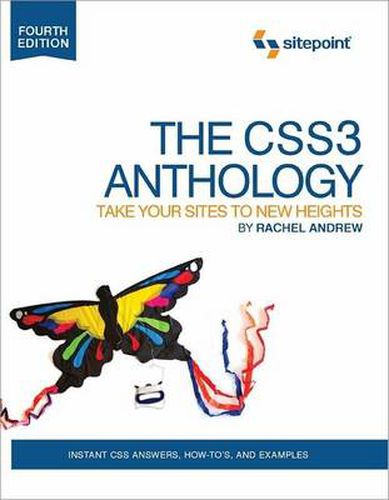 Cover image for The CSS3 Anthology - Take Your Sites to New Heights 4e