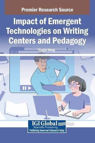 Cover image for Impact of Emergent Technologies on Writing Centers and Pedagogy