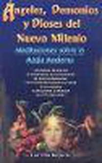 Cover image for Angeles, Demonios y Dioses del Nuevo Milenio: Meditaciones Sobre la Magia Moderna