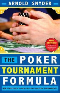 Cover image for Poker Tournament Formula: New Strategies to Beat No-Limit Hold'em Tournaments