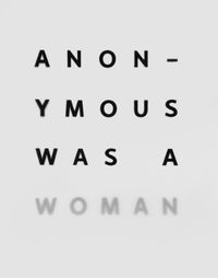 Cover image for Anonymous Was A Woman