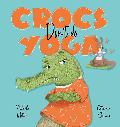 Crocs don't do Yoga (Big Book Edition)