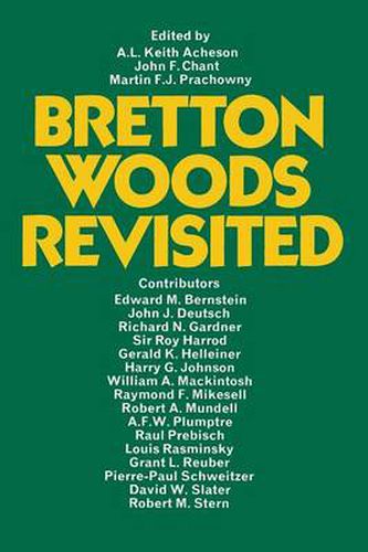 Cover image for Bretton Woods Revisited: Evaluations of the International Monetary Fund and the International Bank for Reconstruction and Development