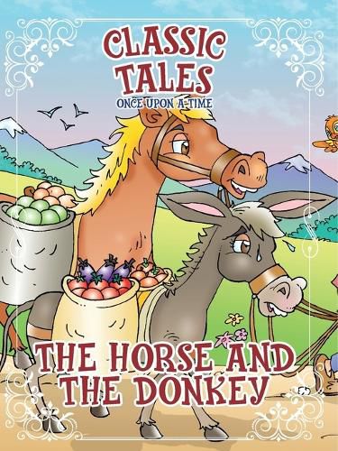 Cover image for Classic Tales Once Upon a Time The Horse and The Donkey